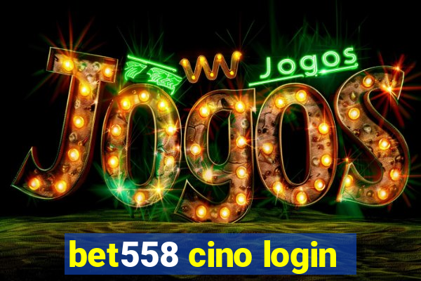 bet558 cino login